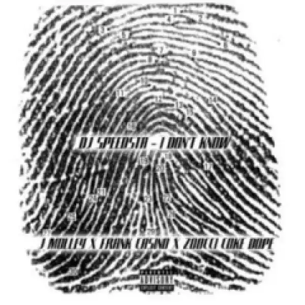 DJ Speedsta - I Don’t Know Ft. Frank Casino, Zoocci Coke Dope, J.Molley